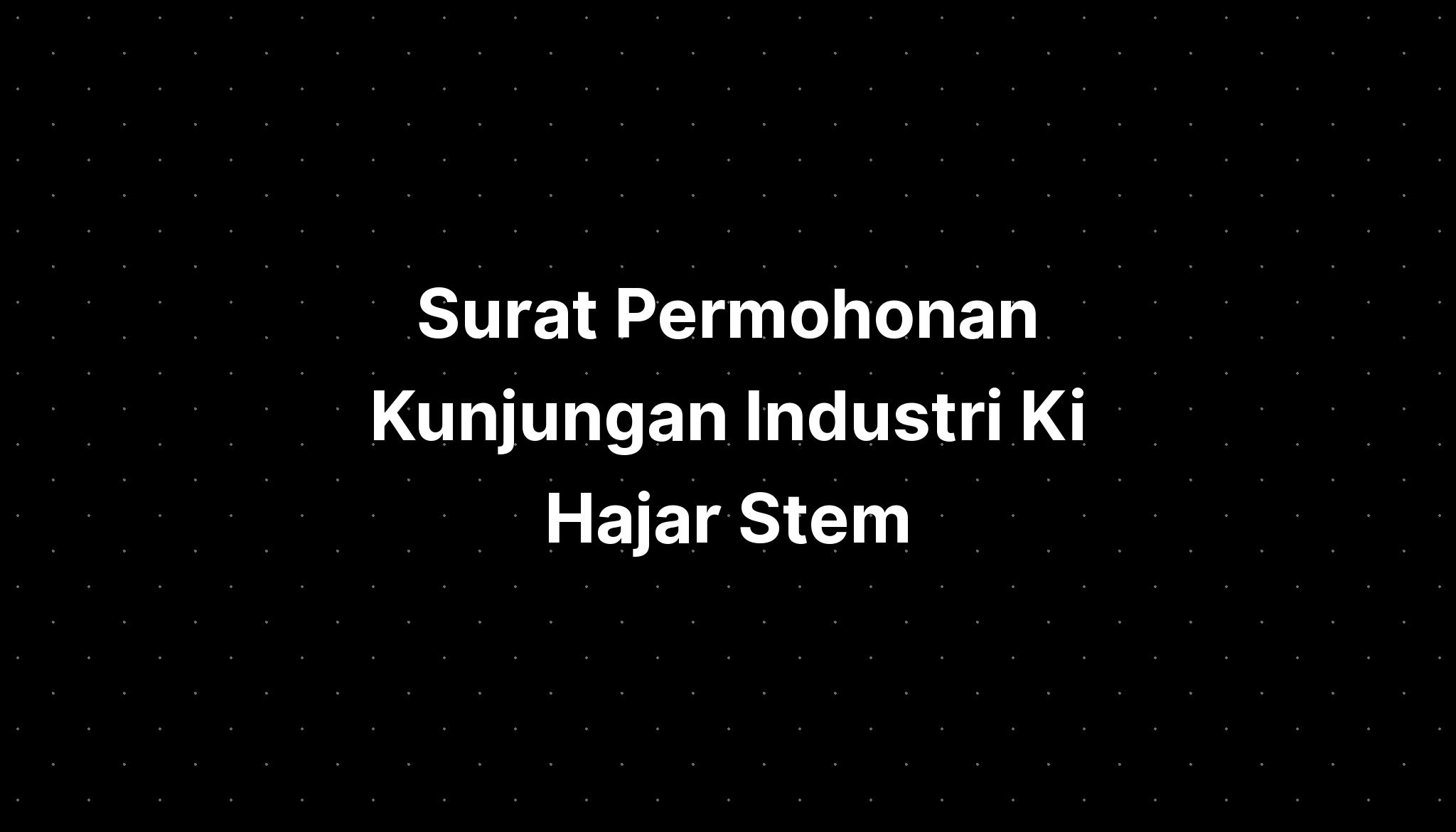 Surat Permohonan Kunjungan Industri Ki Hajar Stem Imagesee